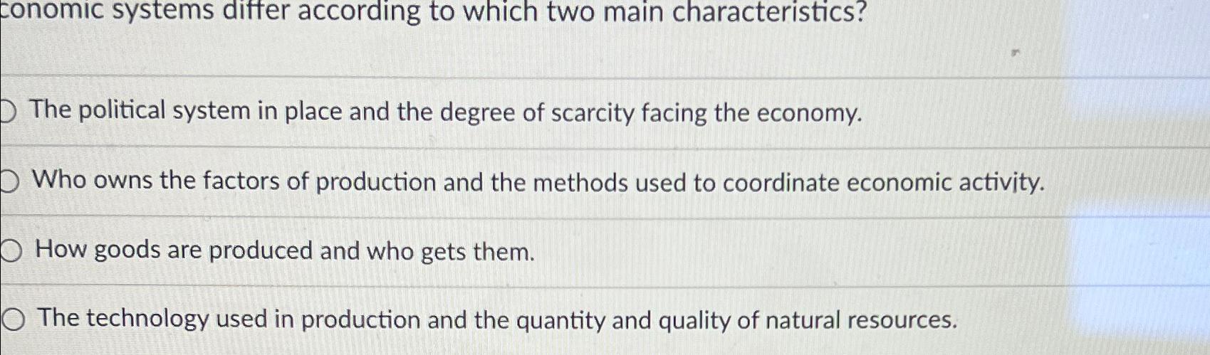 conomic systems differ according to which two