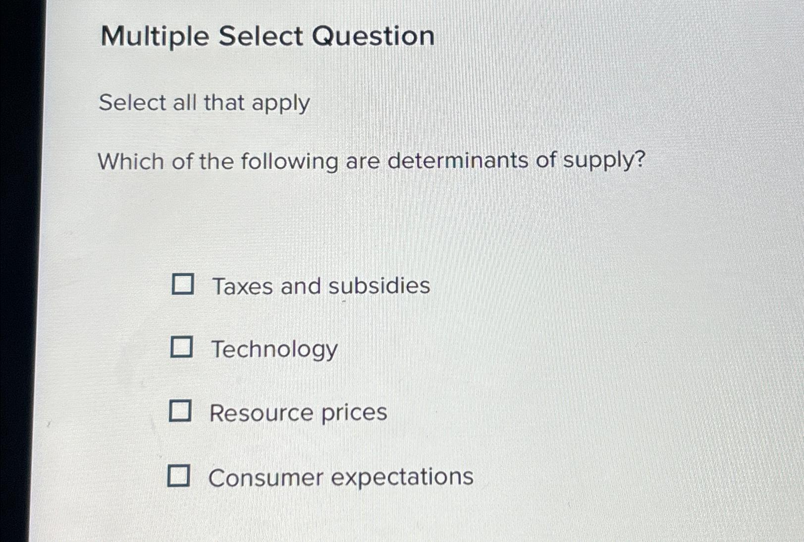 Multiple Select Question Select all that apply