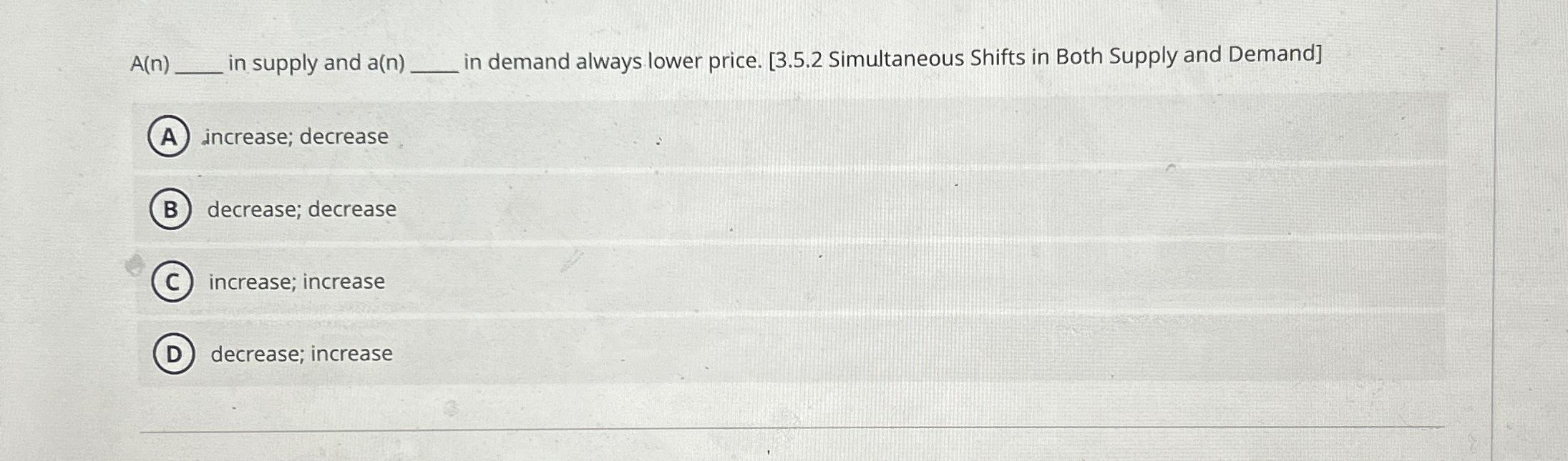 A ( n ) in supply and a ( n ) in demand always