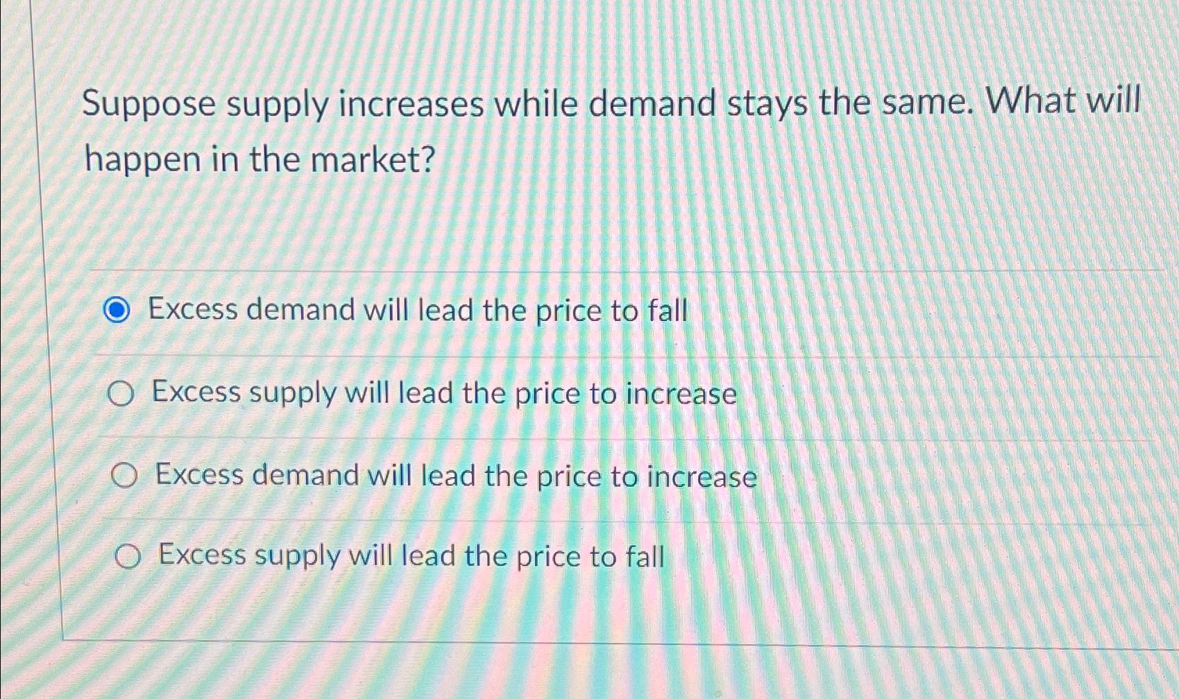 Suppose supply increases while demand stays the