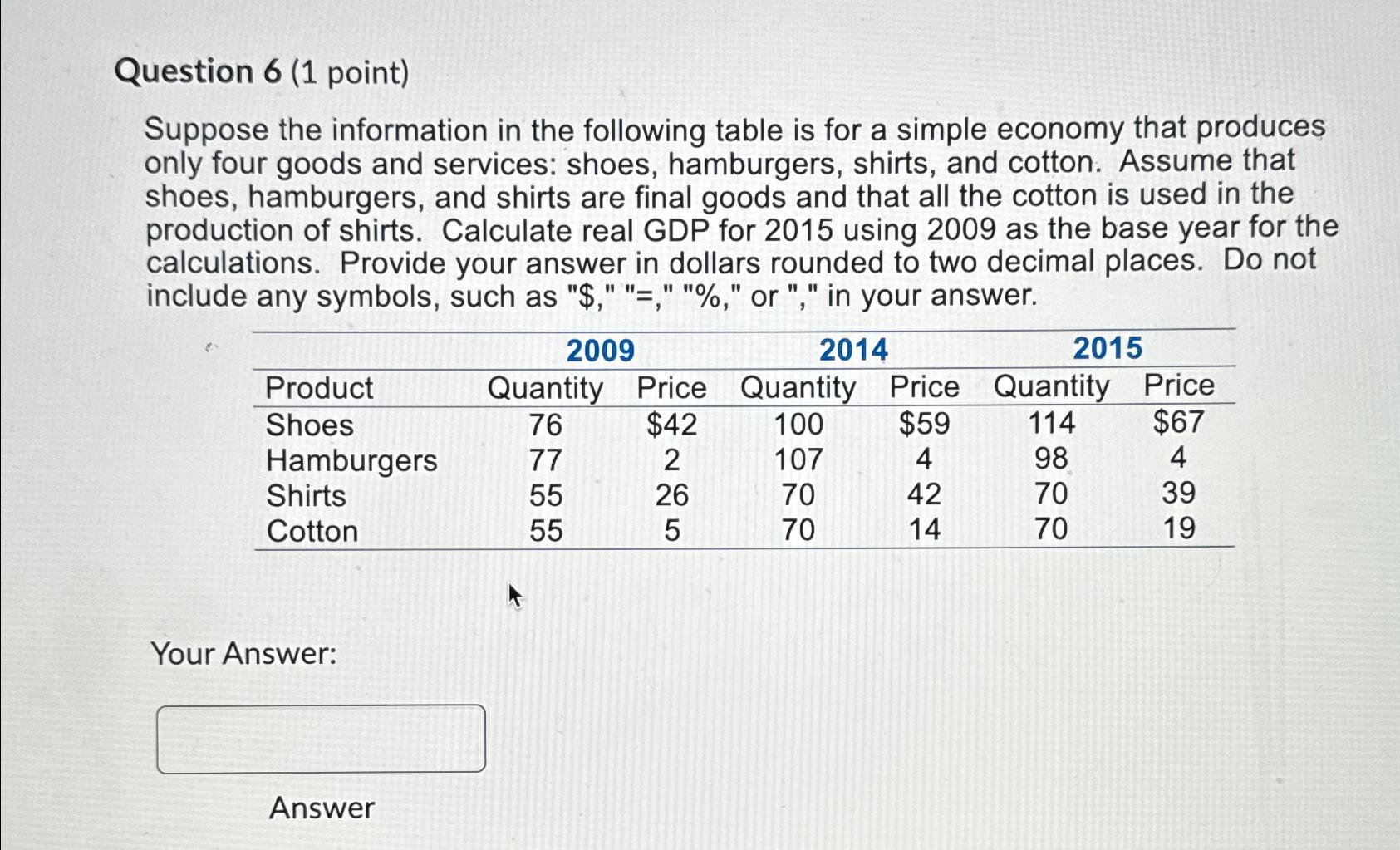 Question 6 ( 1 point ) Suppose the information in