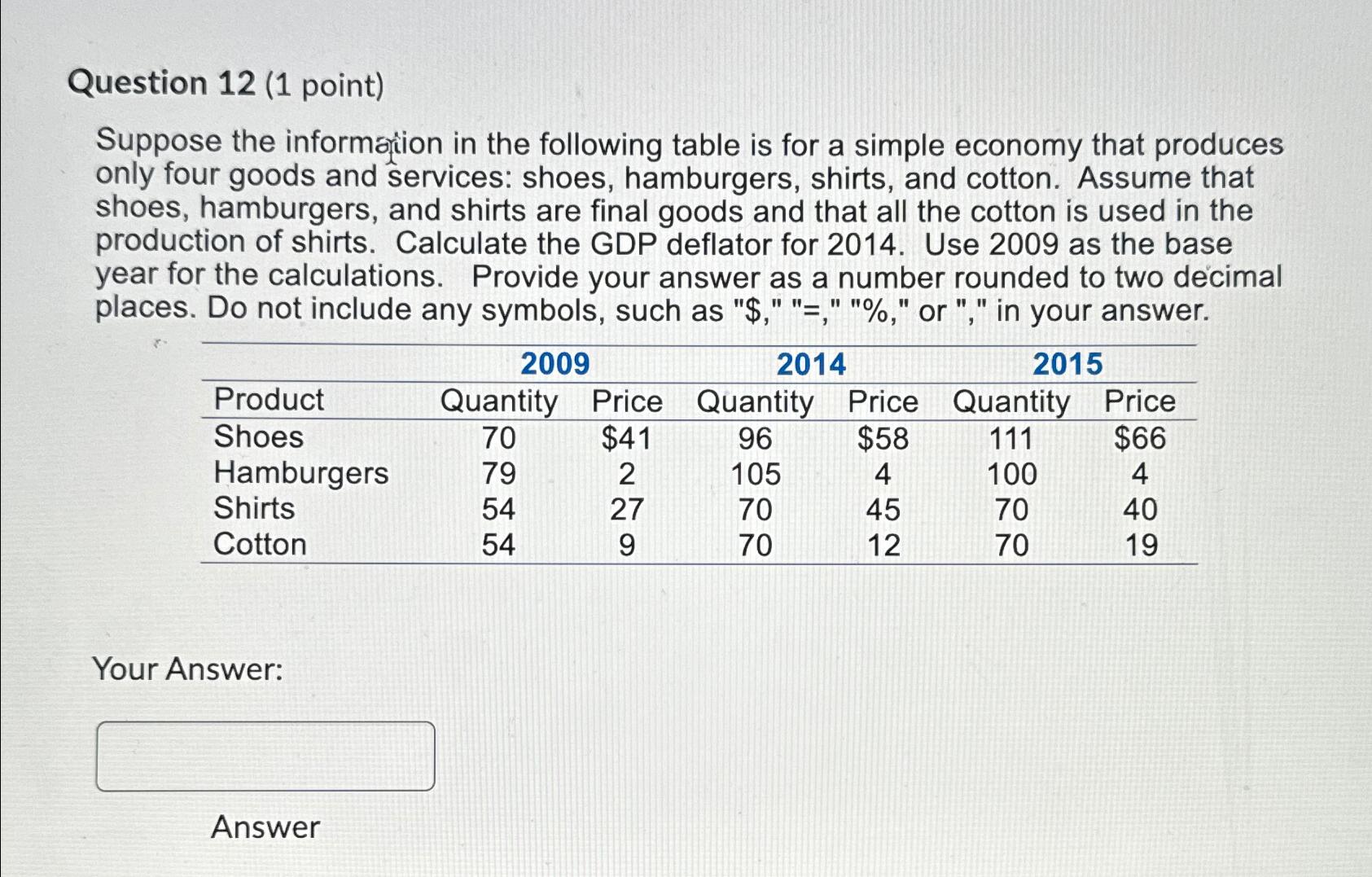 Question 1 2 ( 1 point ) Suppose the information