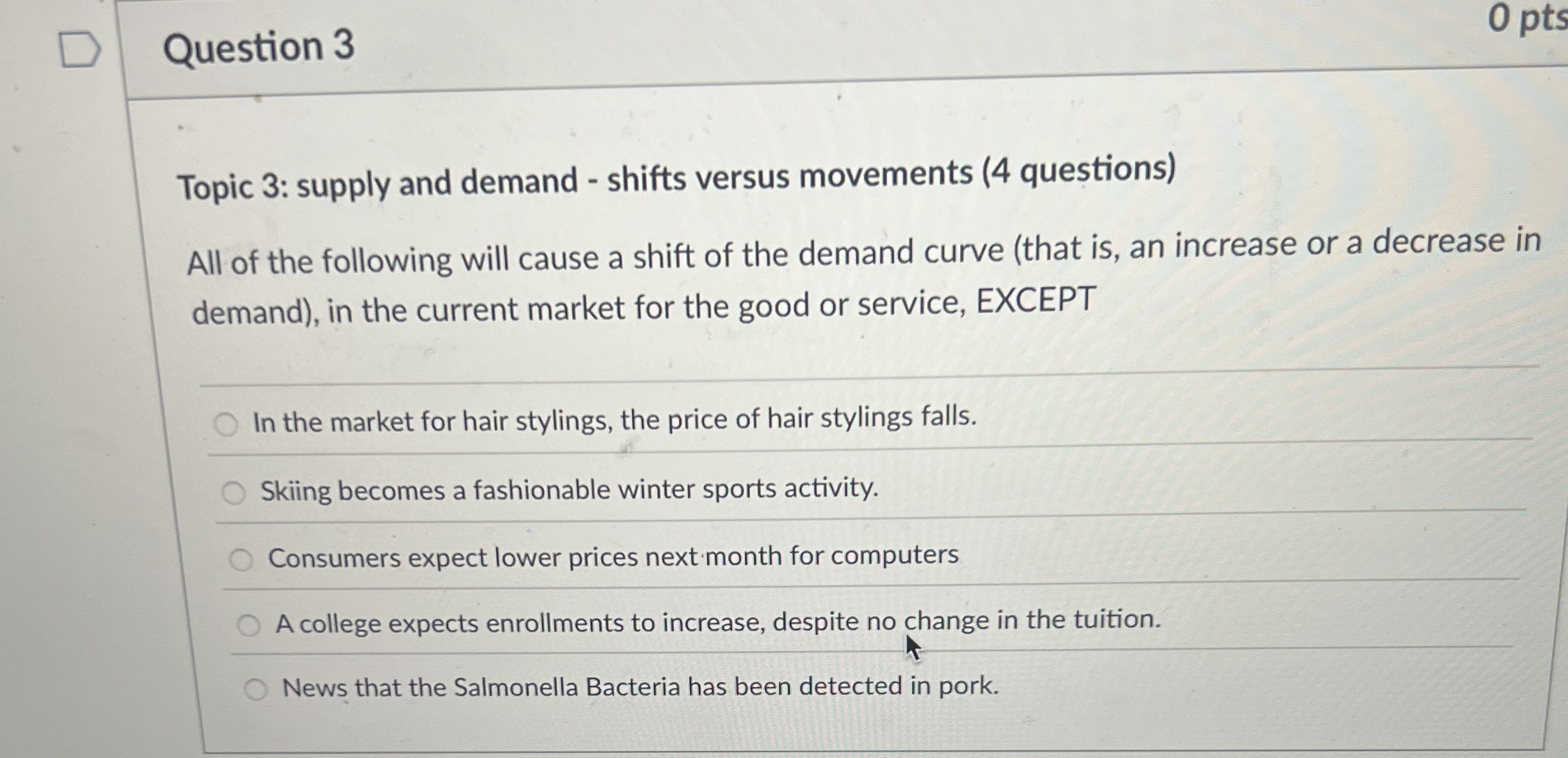 Question 3 0 pts Topic 3 : supply and demand -
