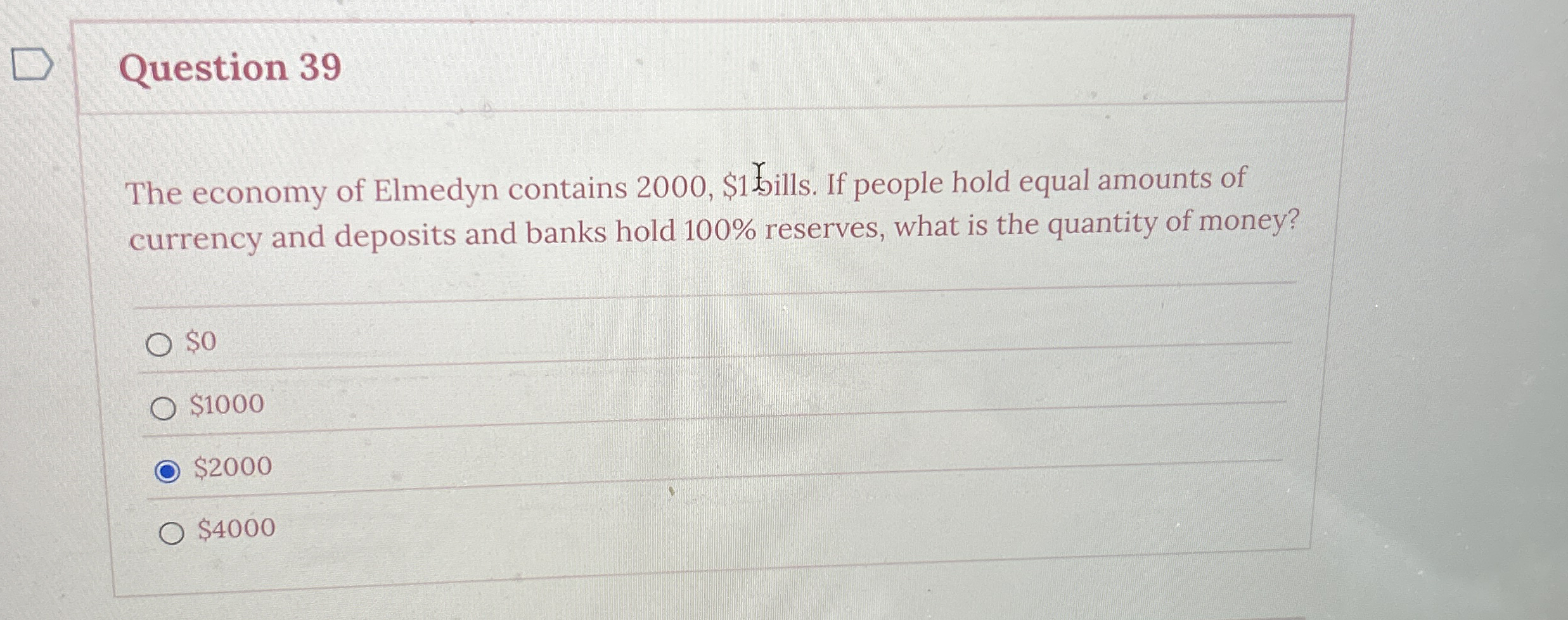 Question 3 9 The economy of Elmedyn contains 2 0