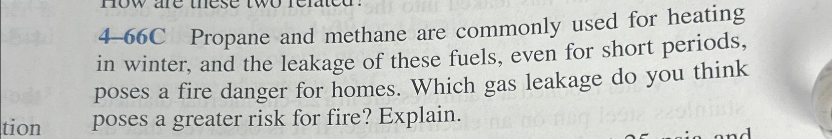 4 - 6 6 C Propane and methane are commonly used