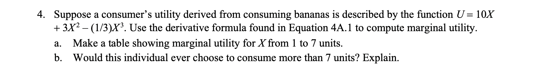 Suppose a consumer's utility derived from