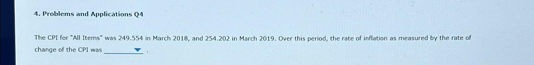 Problems and Applications Q 4 The CPI for "All