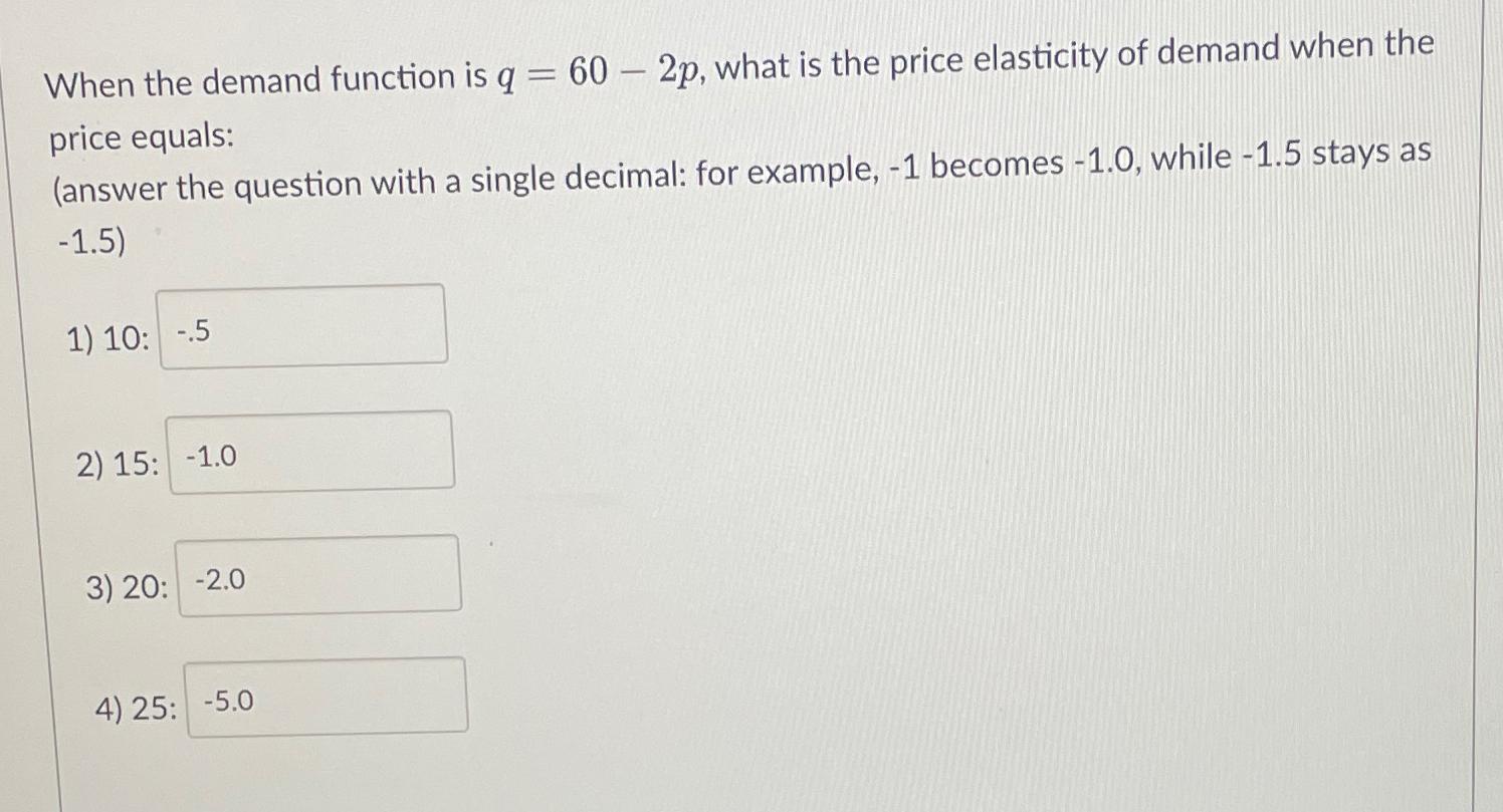 When the demand function is q = 6 0 - 2 p , what
