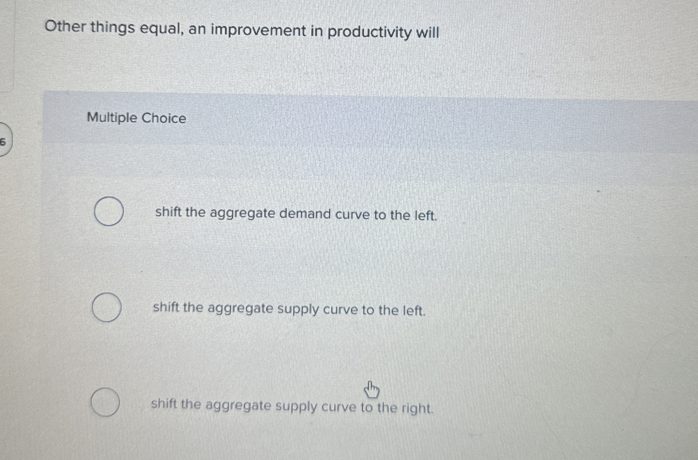 Other things equal, an improvement in