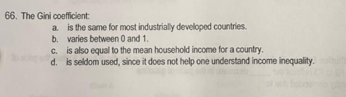 The Gini coefficient: a . i s the same for most