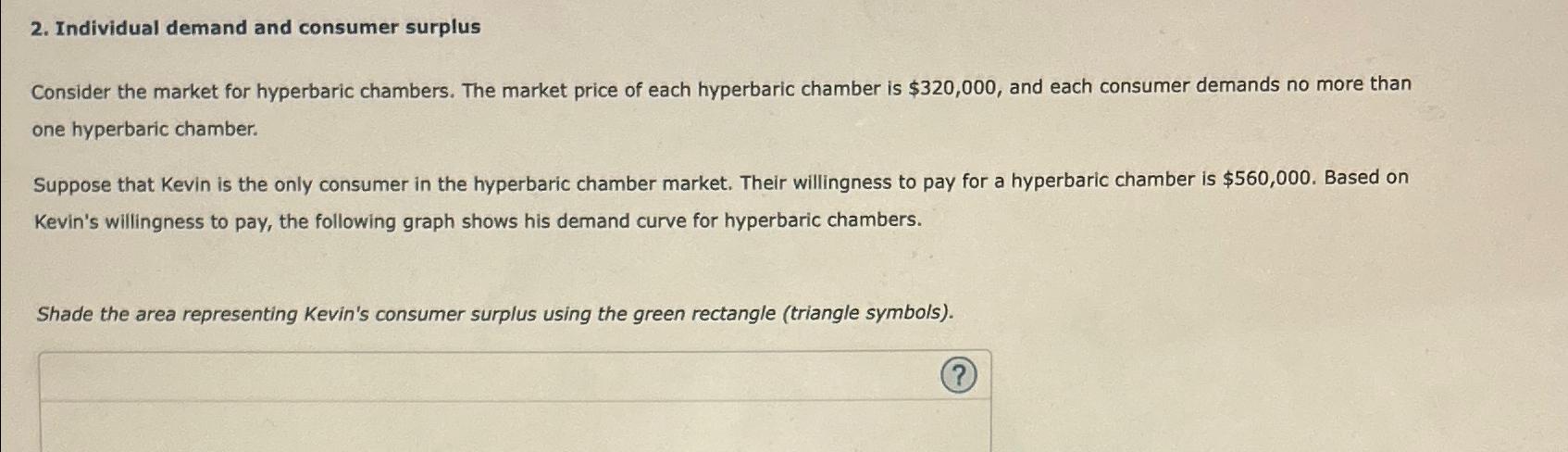 Individual demand and consumer surplus Consider