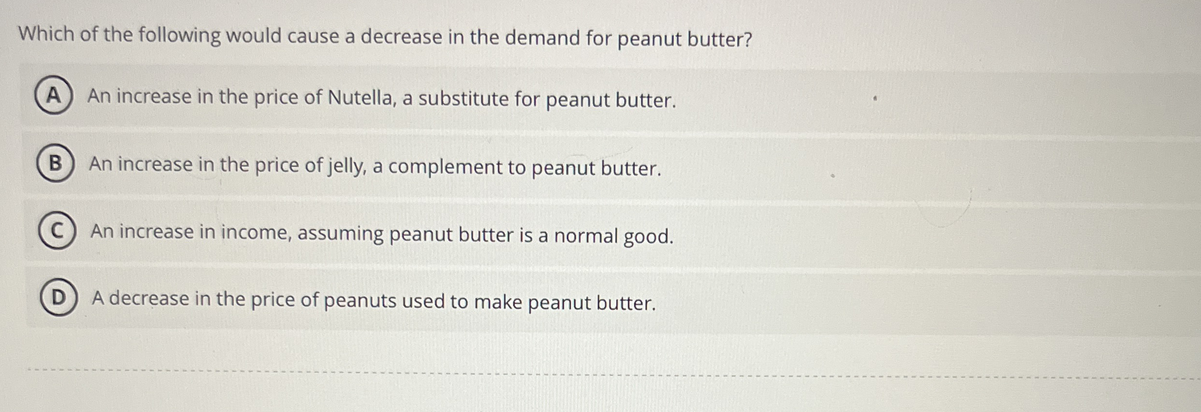 Which of the following would cause a decrease in