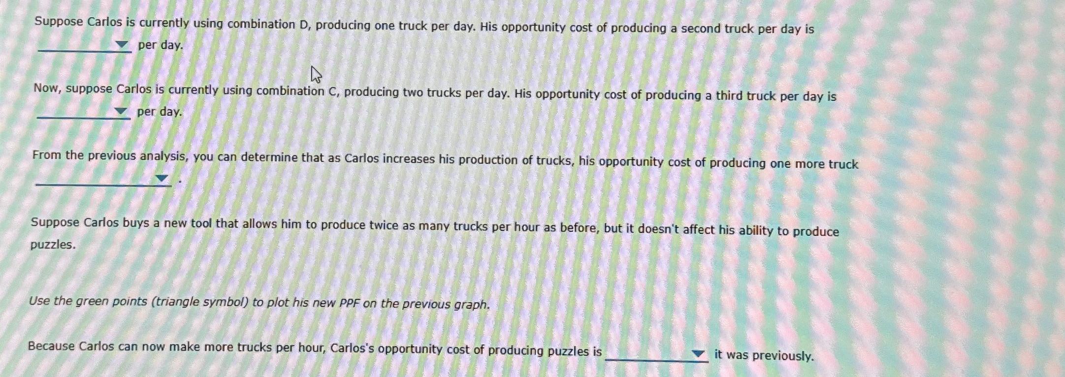 Suppose Carlos is currently using combination D ,