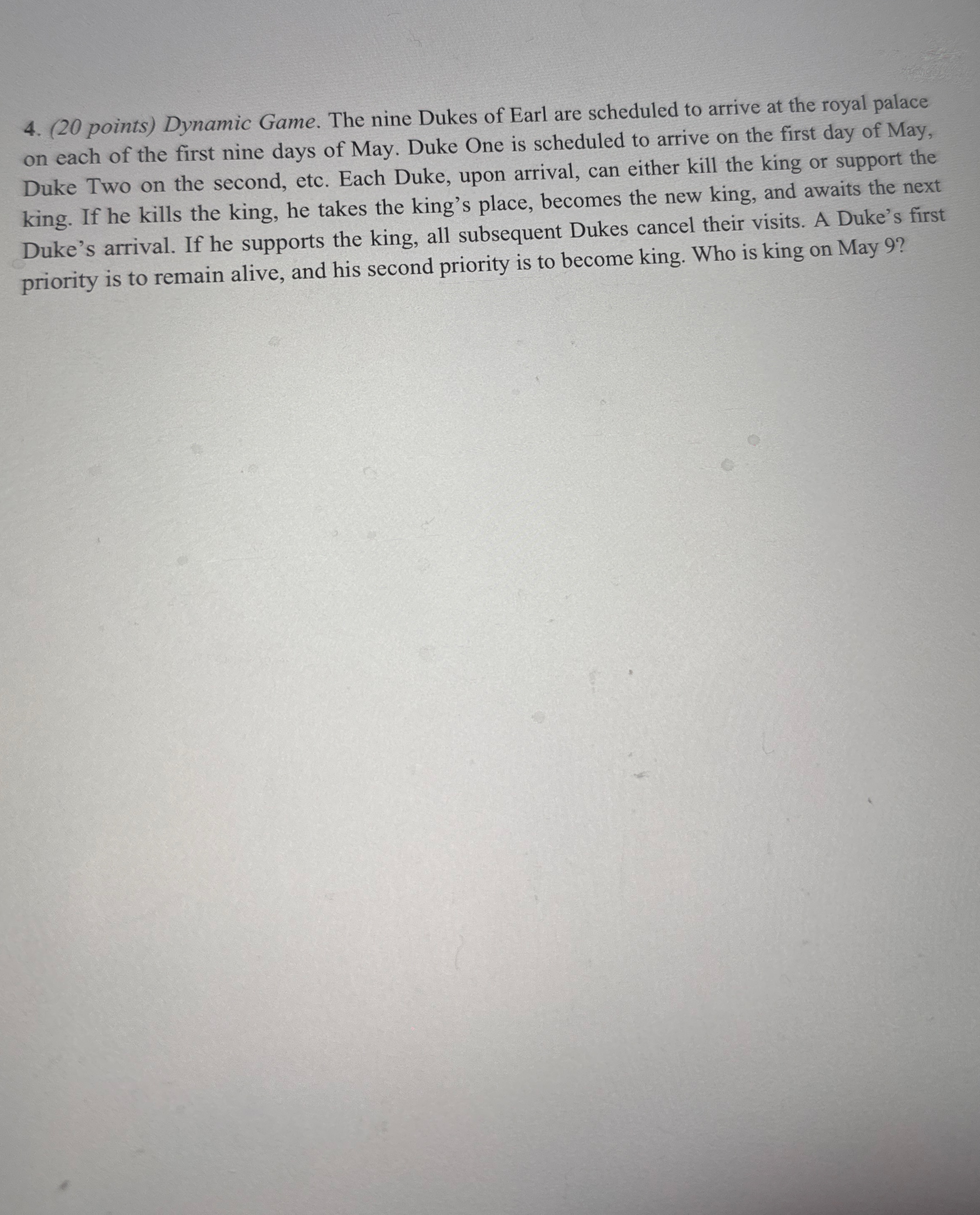 ( 2 0 points ) Dynamic Game. The nine Dukes of