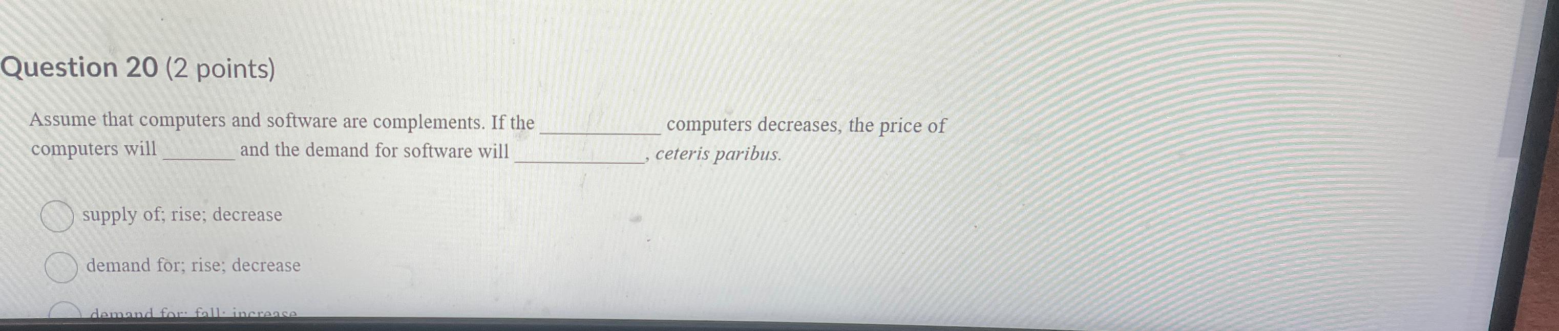 Question 2 0 ( 2 points ) Assume that computers