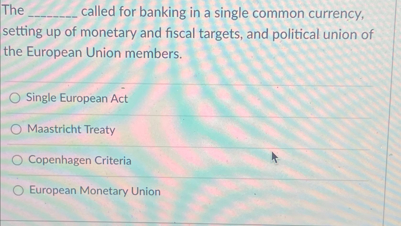 The called for banking in a single common