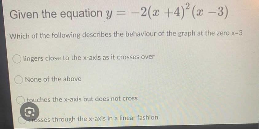 Given the equation y = - 2 ( x + 4 ) 2 ( x - 3 )