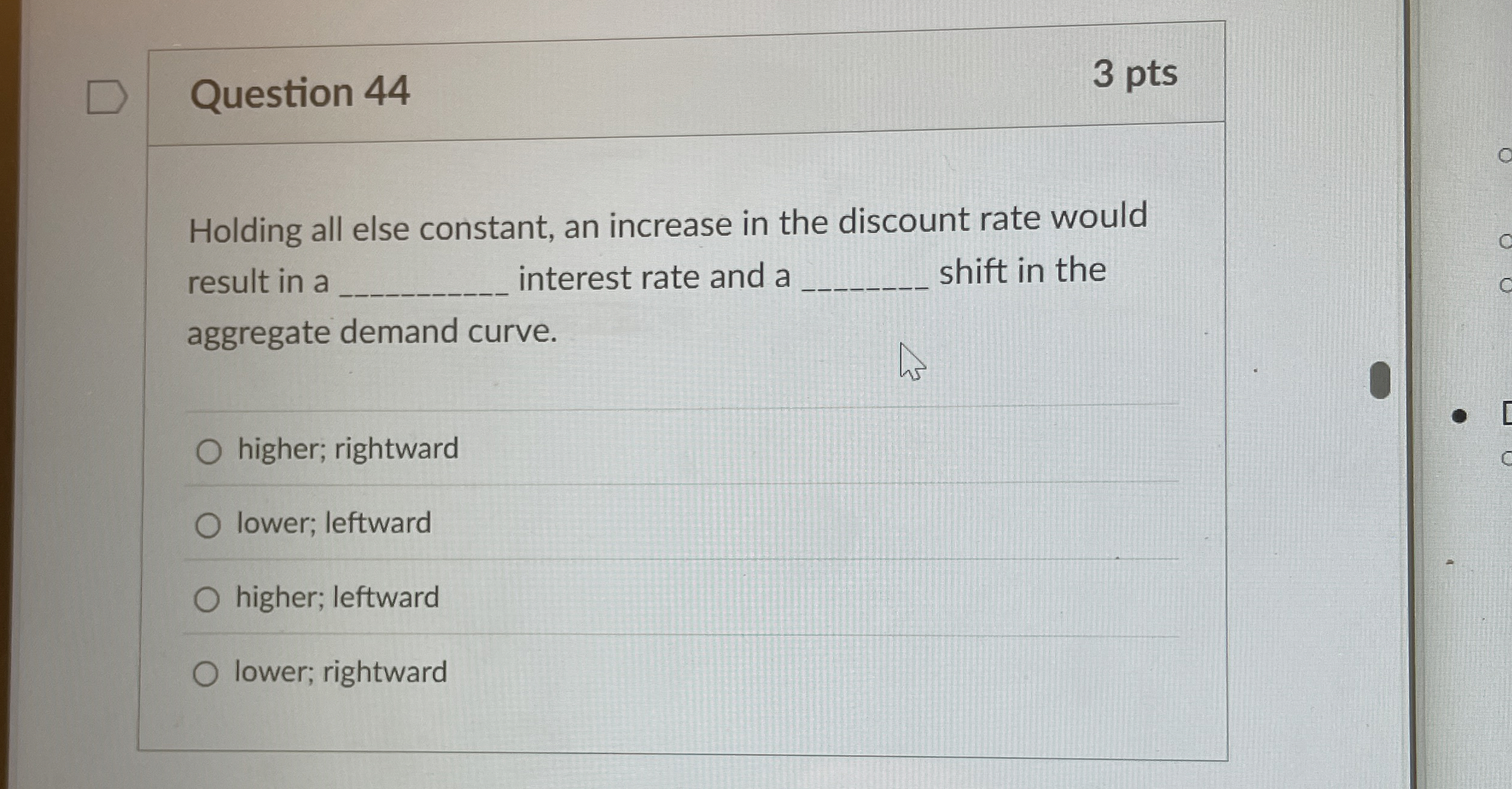 Question 4 4 3 pts Holding all else constant, an
