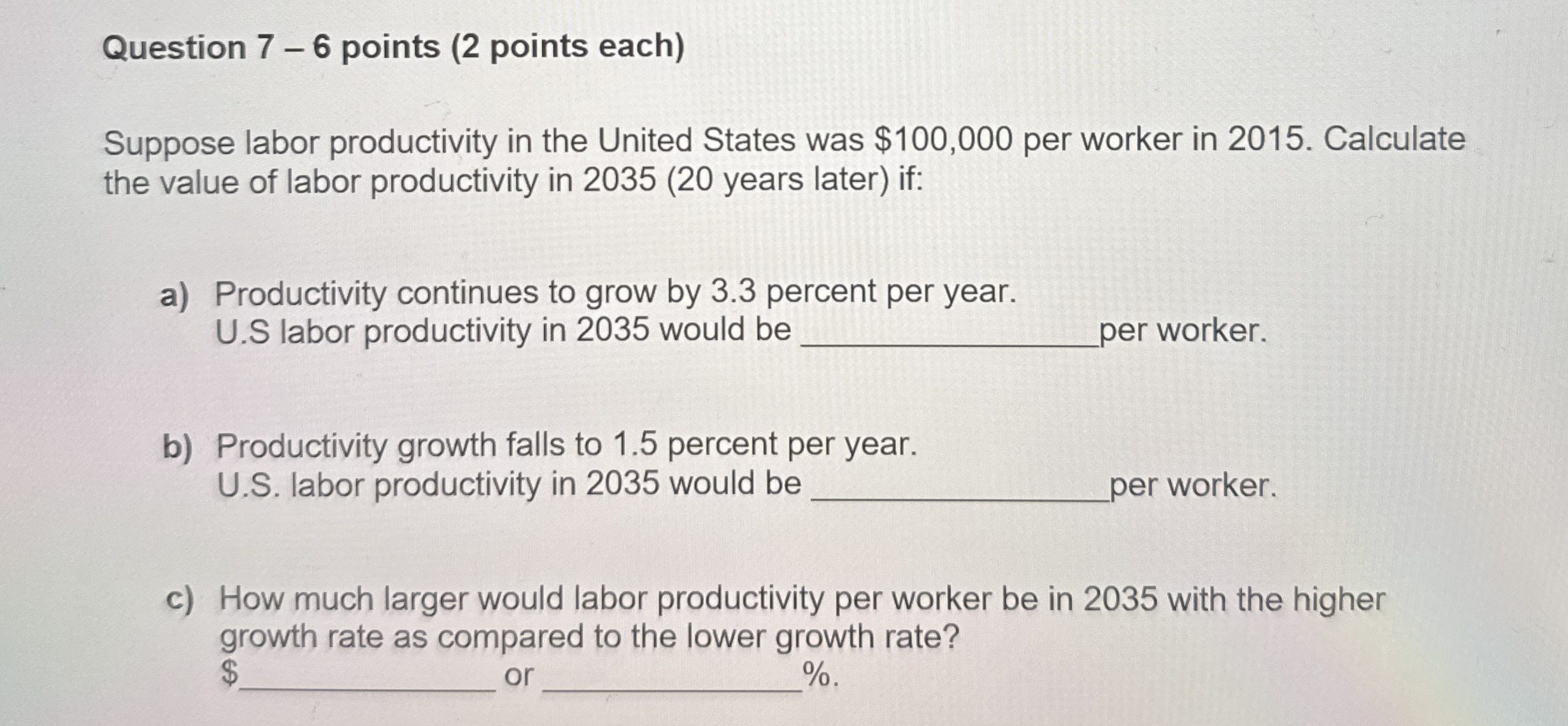 Question 7 - 6 points ( 2 points each ) Suppose