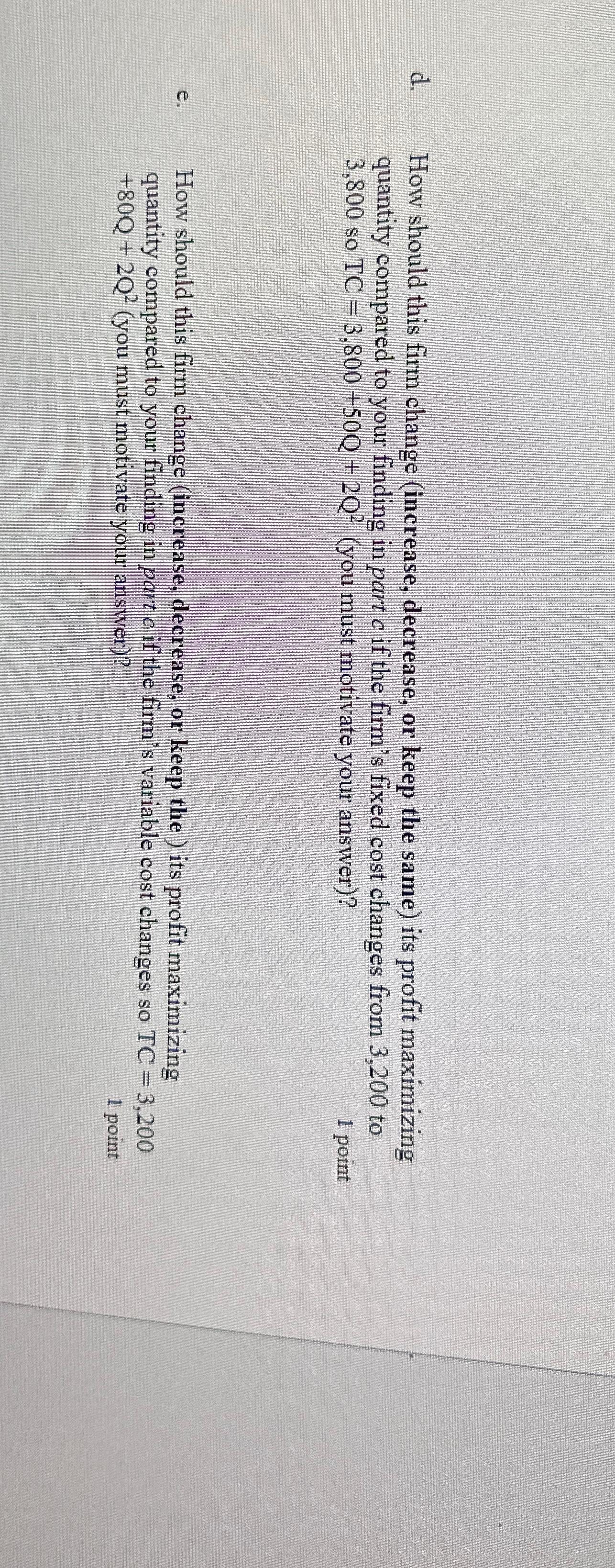 d . How should this firm change ( increase ,