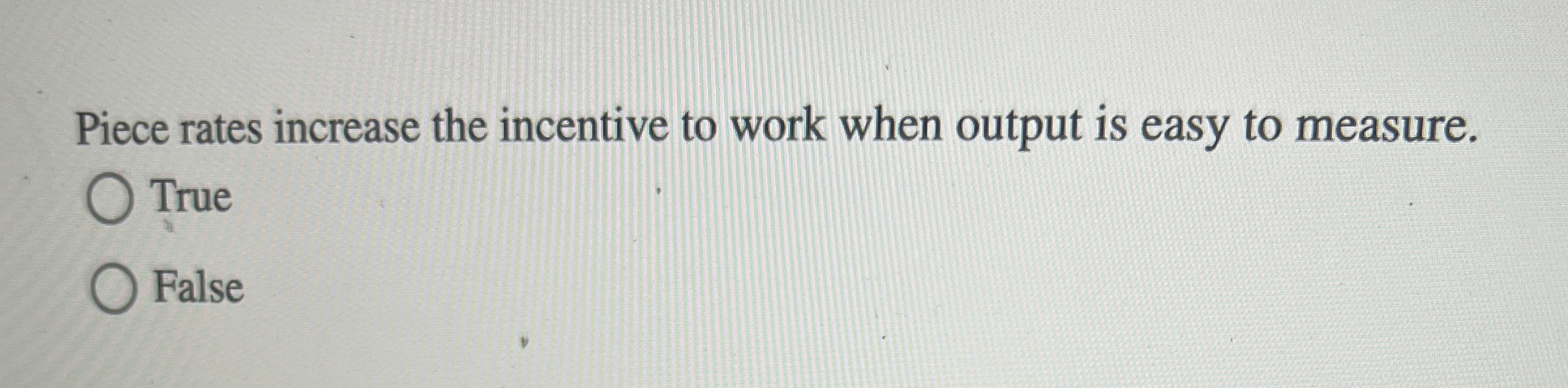 Piece rates increase the incentive to work when