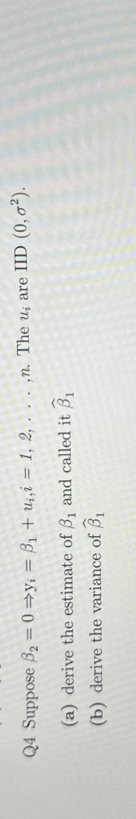 Q 4 Suppose 2 = 0 = > y i = 1 + u i , i = 1 , 2 ,