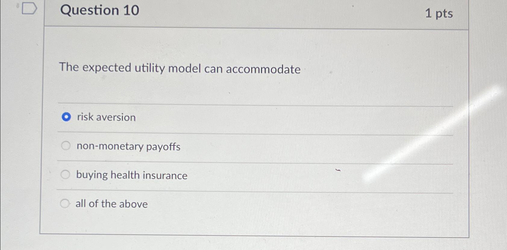 Question 1 0 1 p t s The expected utility model