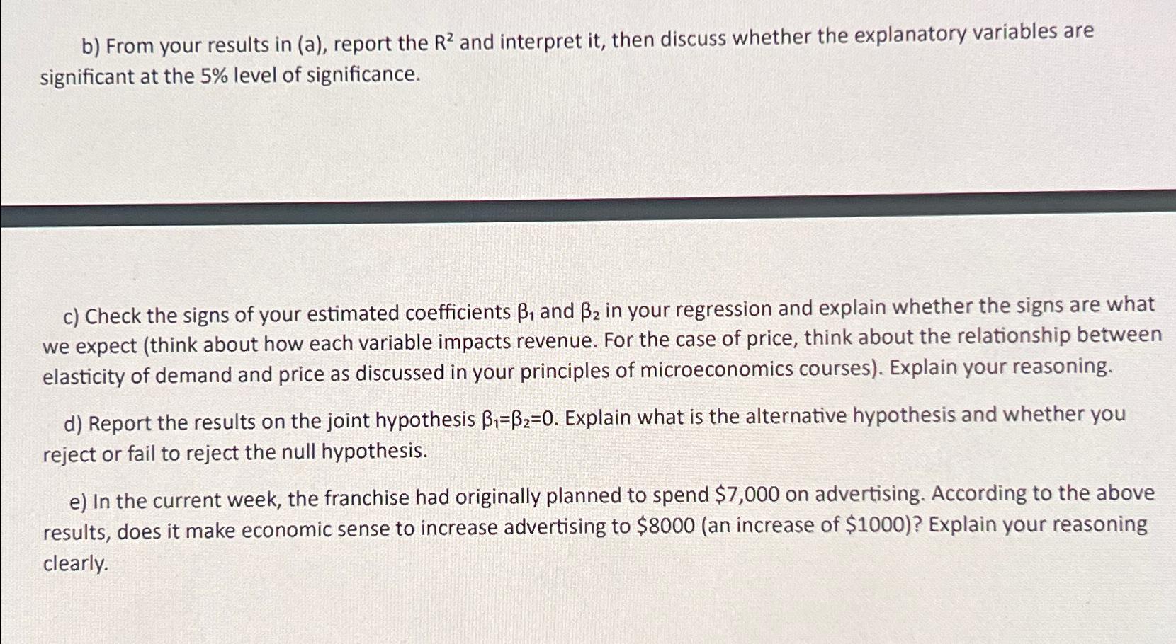 b ) From your results in ( a ) , report the R 2