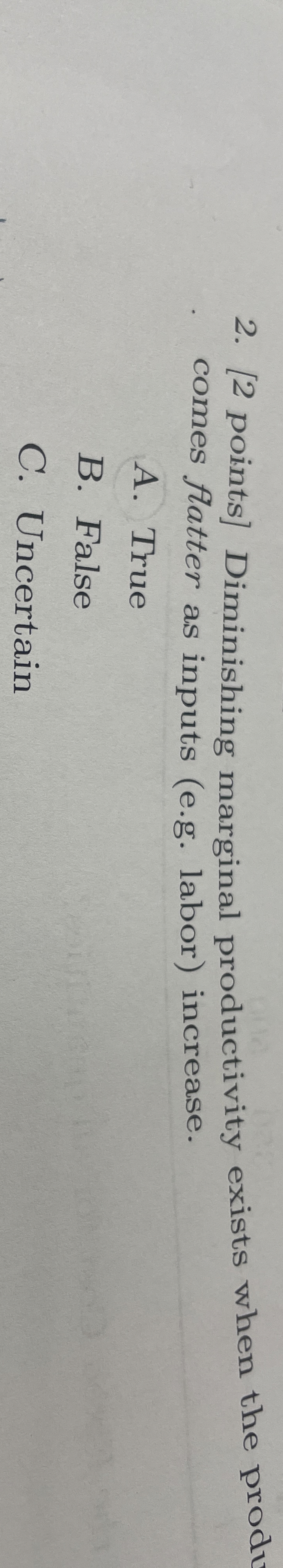 [ 2 points ] Diminishing marginal productivity