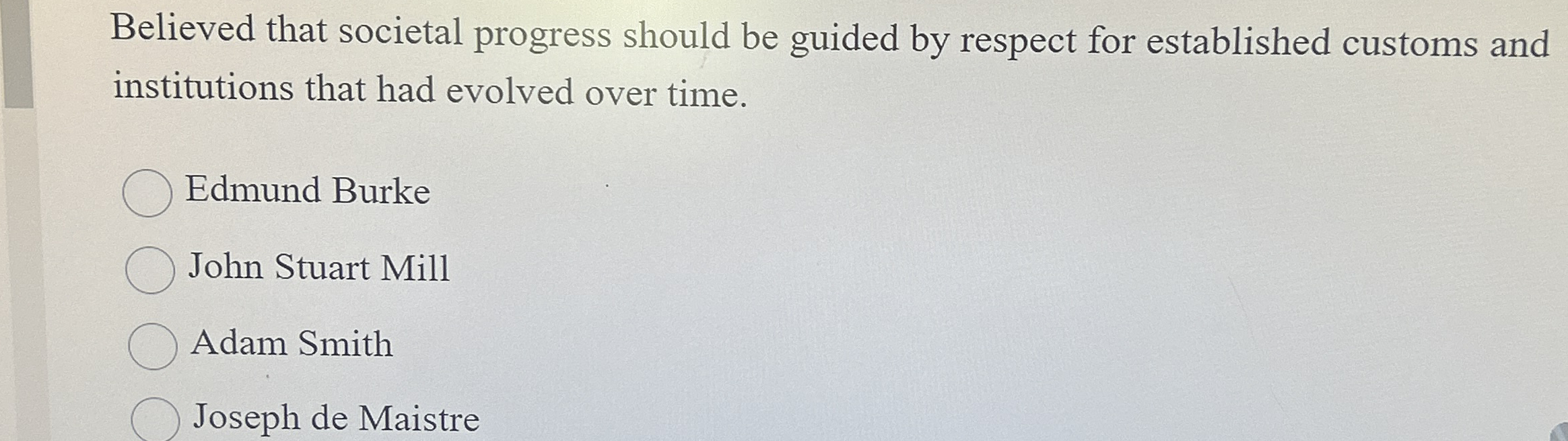Believed that societal progress should be guided