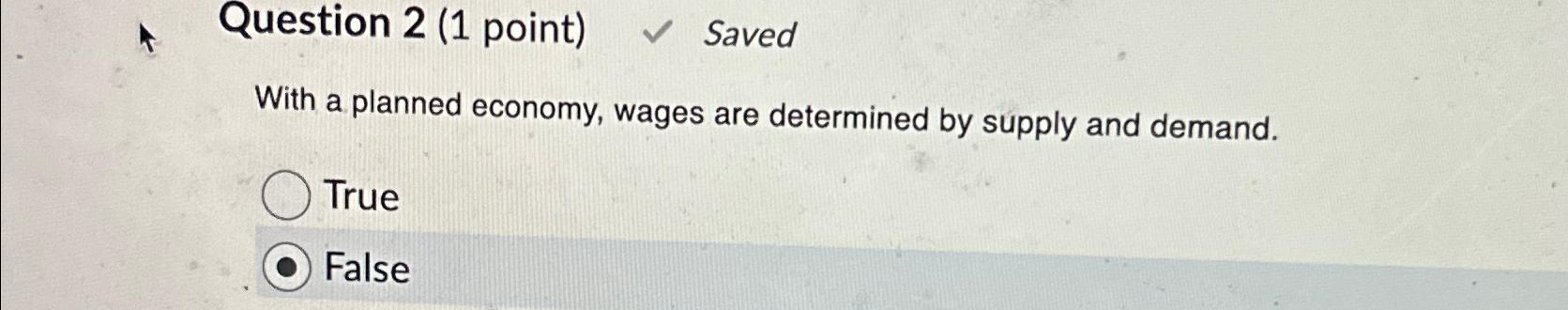 Question 2 ( 1 point ) Saved With a planned