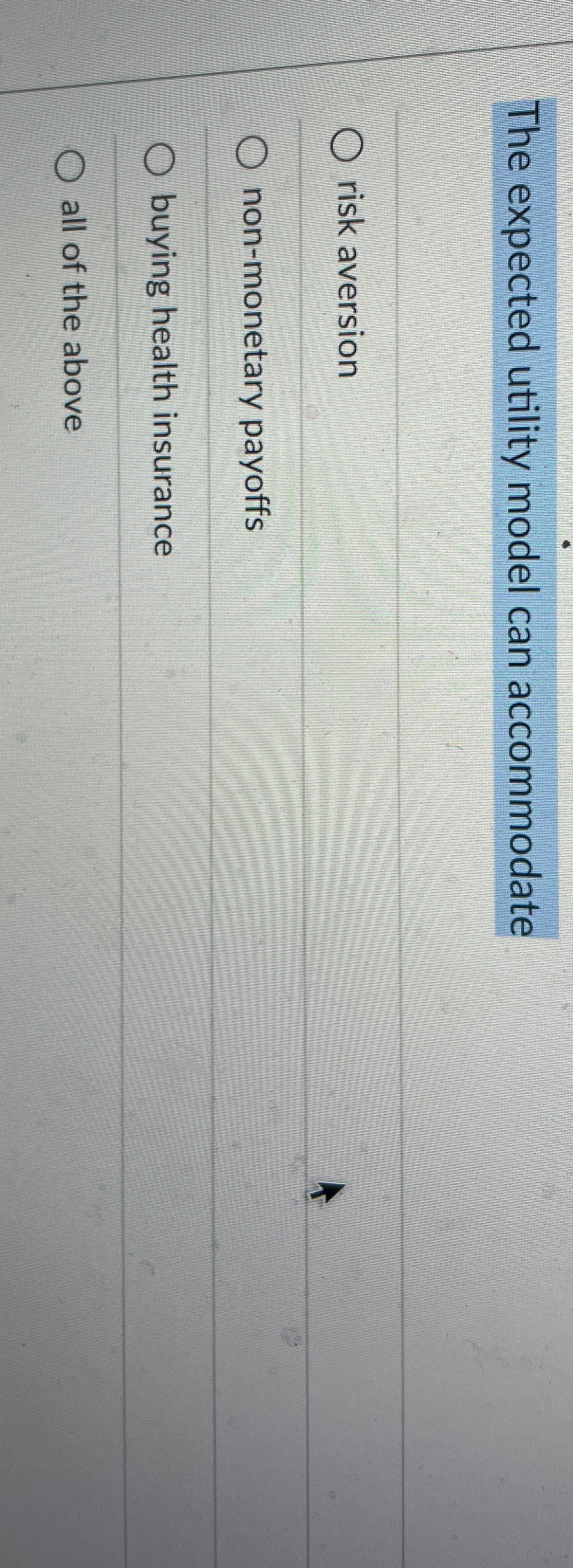 The expected utility model can accommodate risk