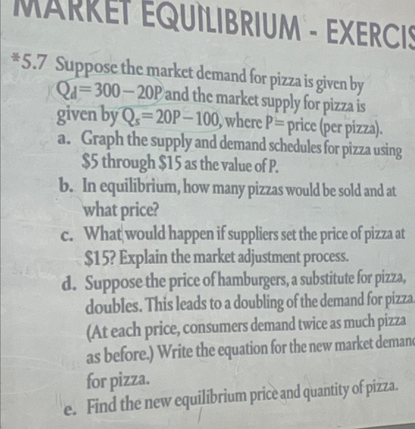 WARKET EQUILIBRIUM - EXERCIS * 5 . 7 Suppose the