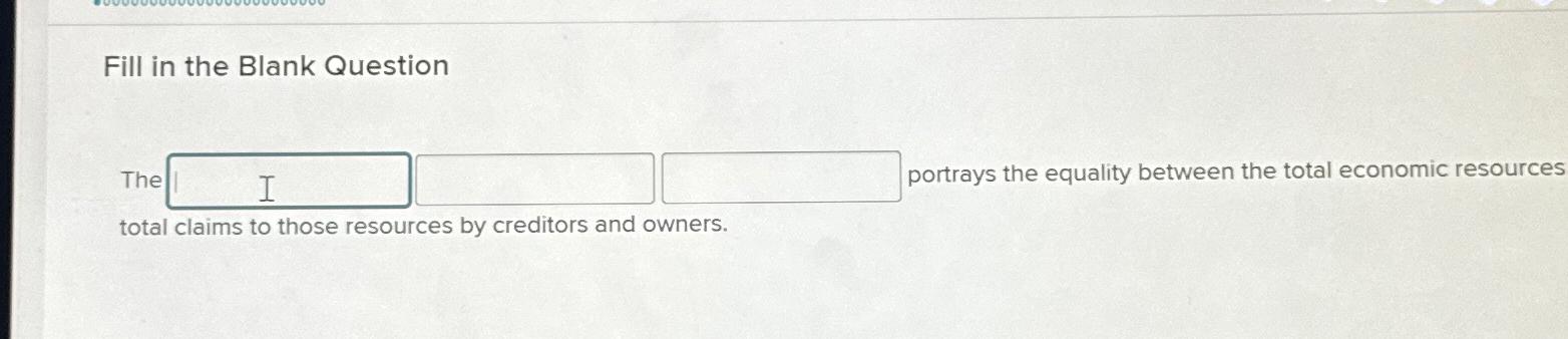 Fill in the Blank Question The portrays the