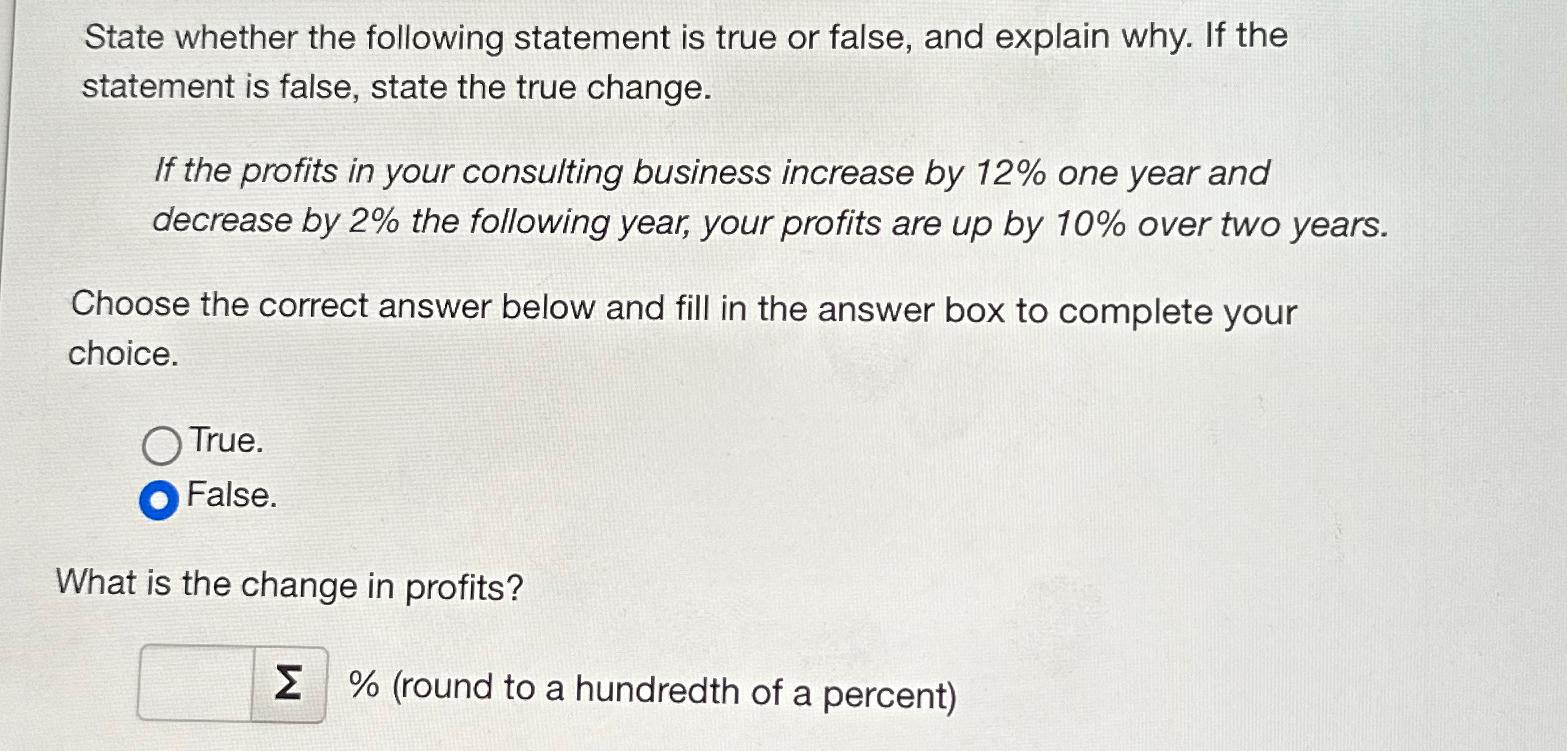 State whether the following statement is true or