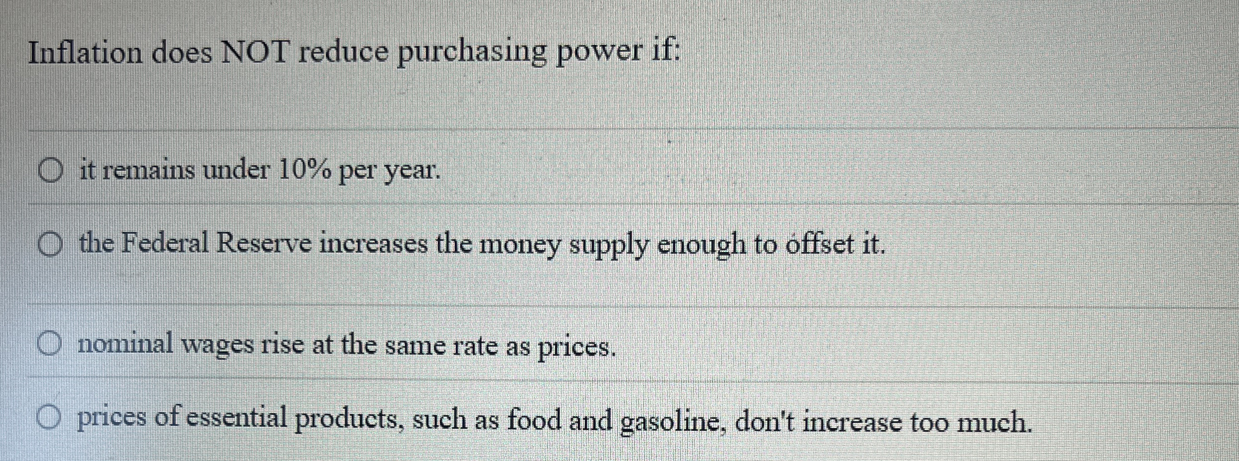 Inflation does NOT reduce purchasing power if: it