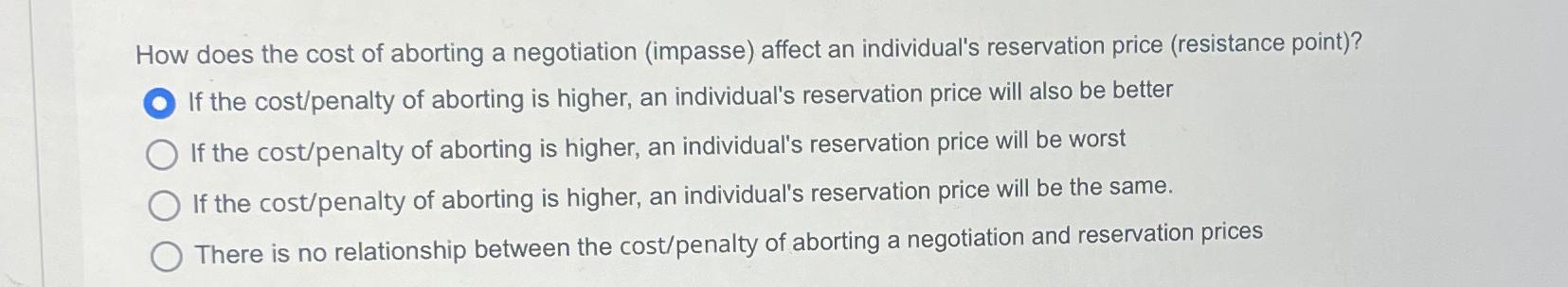 How does the cost of aborting a negotiation (