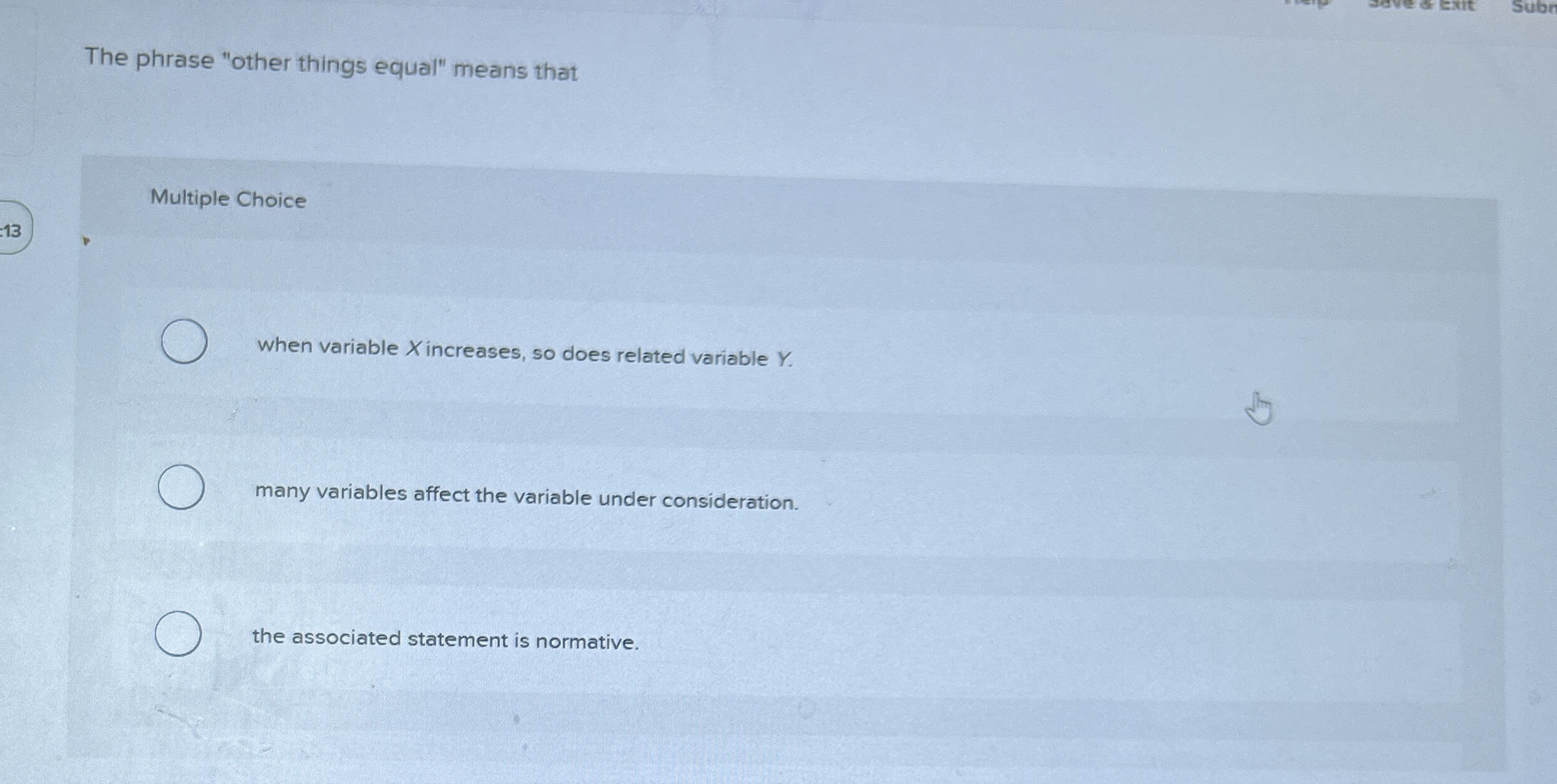 The phrase "other things equal" means that