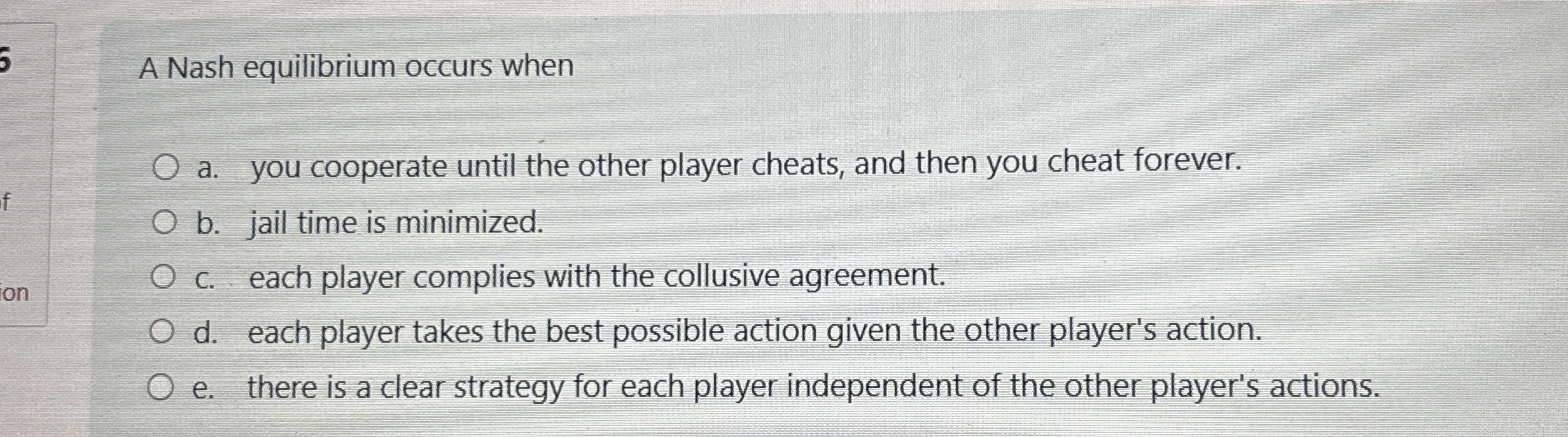 A Nash equilibrium occurs when a . you cooperate