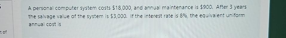 A personal computer system costs $ 1 8 , 0 0 0 ,