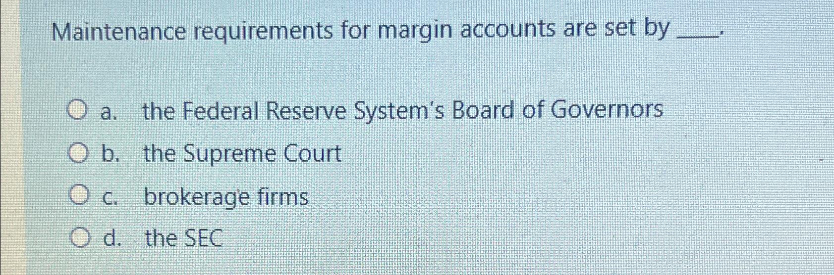 Maintenance requirements for margin accounts are