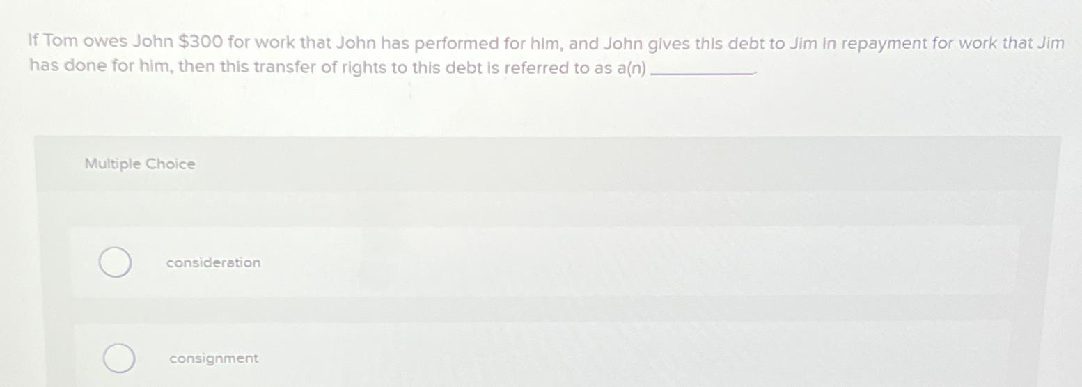 If Tom owes John $ 3 0 0 for work that John has