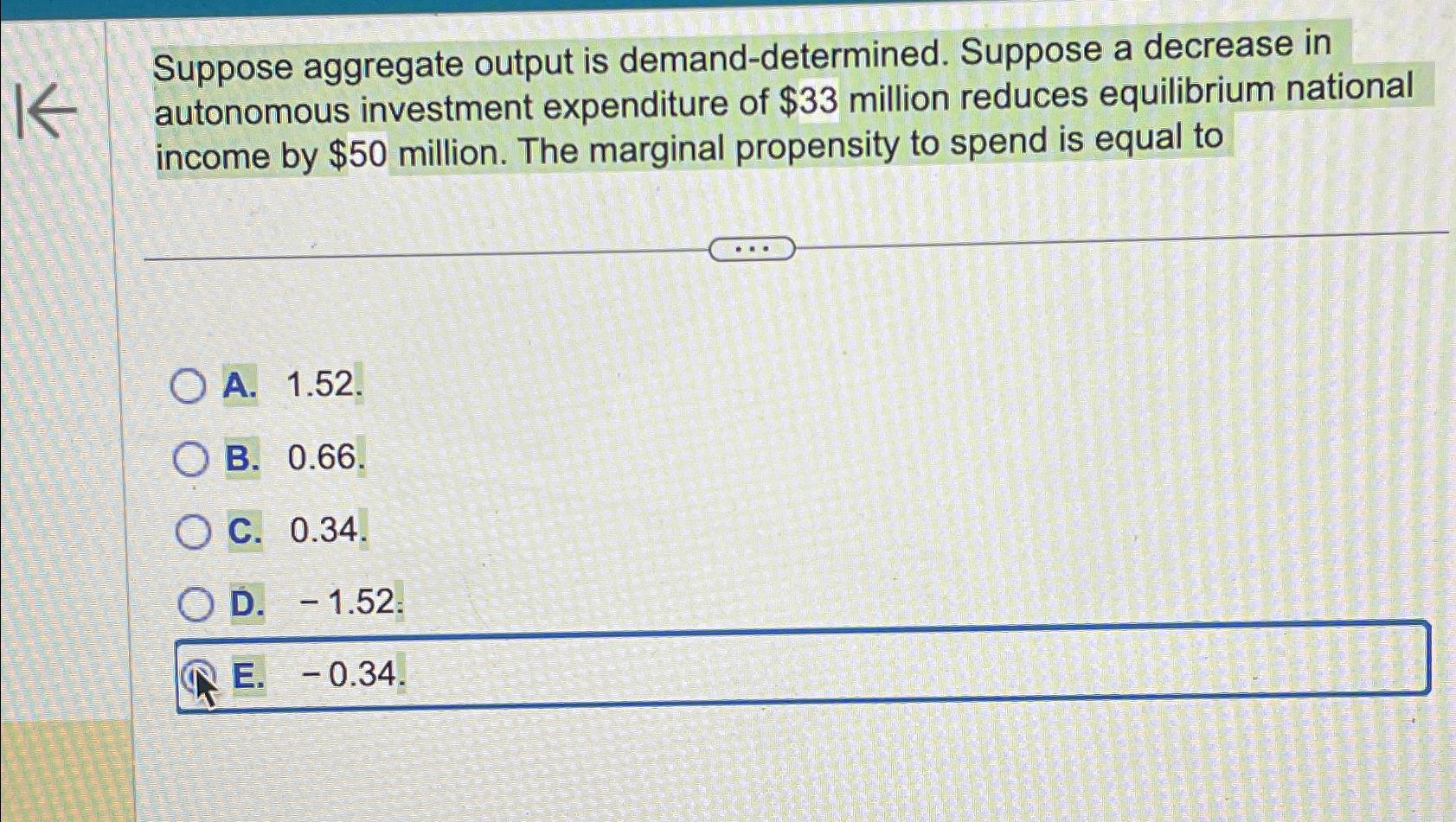 Suppose aggregate output is demand - determined.