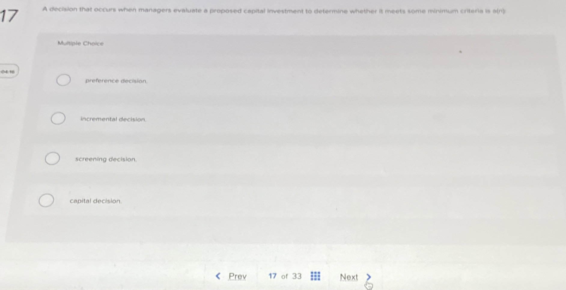 1 7 A decision that occurs when managers evaluate
