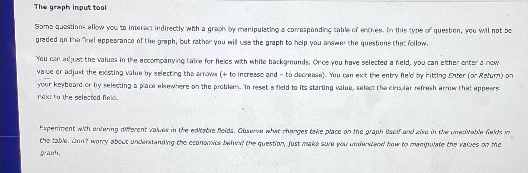 The graph input tool Some questions allow you to