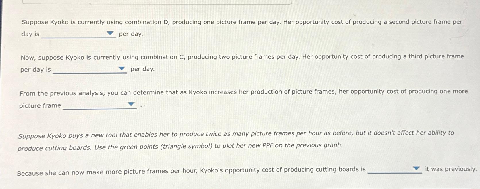 Suppose Kyoko is currently using combination D ,