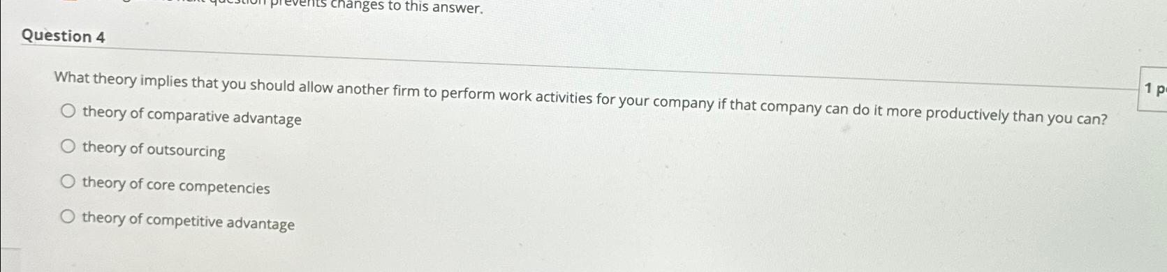 Question 4 What theory implies that you should