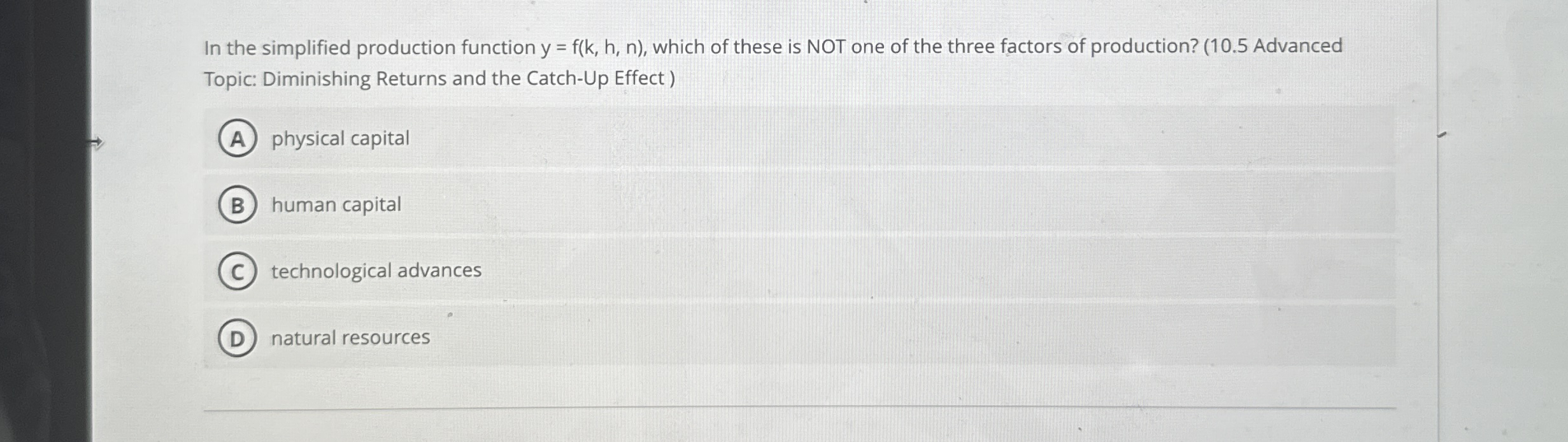 In the simplified production function ) , which