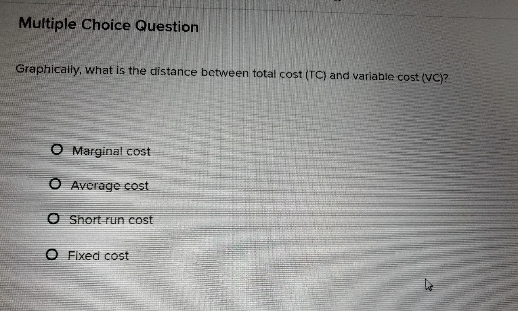Multiple Choice Question Graphically, what is the