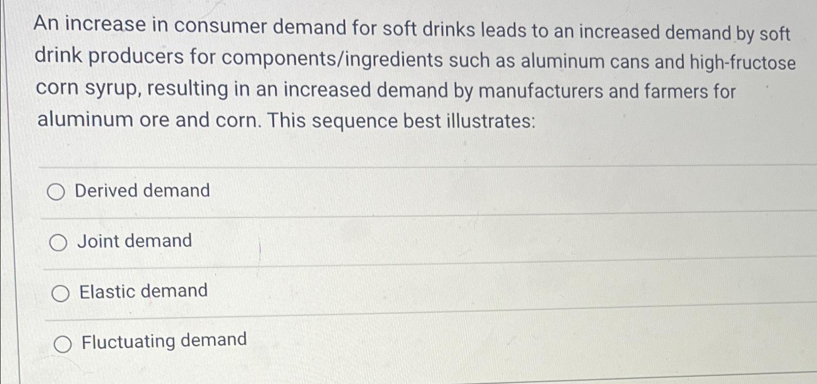 An increase in consumer demand for soft drinks